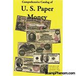 Comprehensive Catalog of U.S. Paper Money, 7th edition-Publications-StampPhenom-StampPhenom