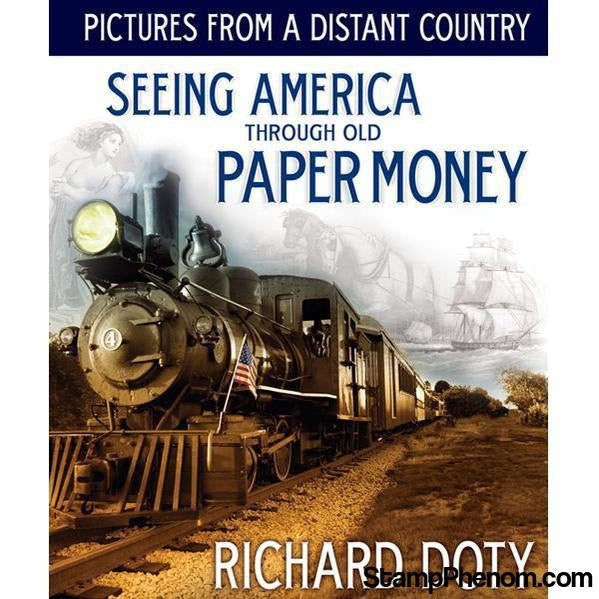 Pictures from a Distant Country: Seeing America through Old Paper Money-Publications-StampPhenom-StampPhenom