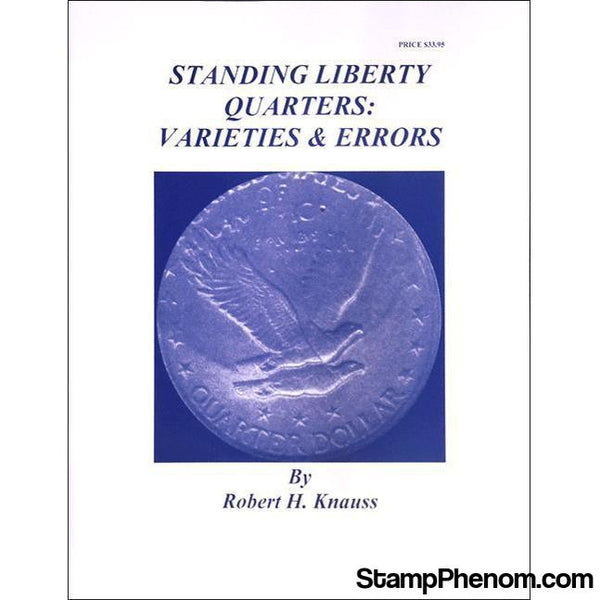 Standing Liberty Quarters: Varieties & Errors-Publications-StampPhenom-StampPhenom