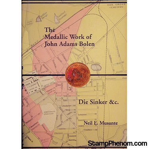 Medallic Works of John Adams Bolen-Publications-StampPhenom-StampPhenom