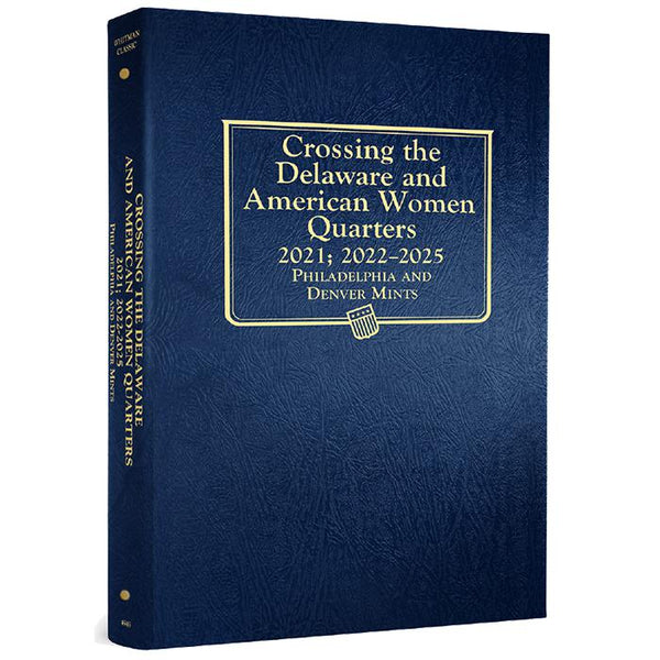 Crossing the Delaware & American Women Quarters Album 2021; 2022-2025 P&D Mints