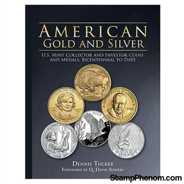 American Gold And Silver: US Mint Collector and Investor Coins And Medals, Bicentennial To Date-Publications-StampPhenom-StampPhenom