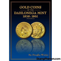 Gold Coins of the Dahlonega Mint, 3rd Edition-Publications-StampPhenom-StampPhenom