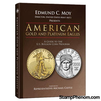 American Gold & Platinum Eagles: A Guide to the U.S. Bullion Programs-Publications-StampPhenom-StampPhenom